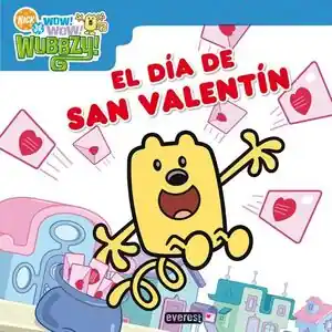 ¡WOW WOW WUBBZY!. EL DÍA DE SAN VALENTÍN Última Oportunidad