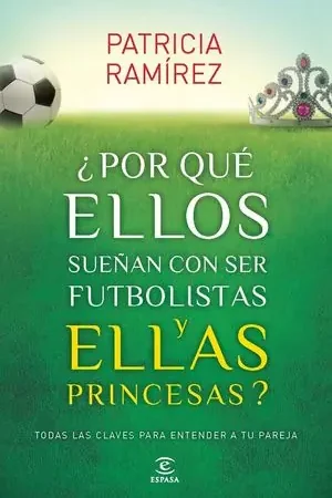 ¿POR QUÉ ELLOS SUEÑAN CON SER FUTBOLISTAS Y ELLAS PRINCESAS? Mejor Precio