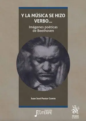 Y LA MUSICA SE HIZO VERBO...IMAGENES POETICAS DE BEETHOVEN Económico
