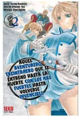 Aquel Aventurero Treintañero que se Entreno Hasta la Muerte con los Más Fuertes Hasta Volverse Invencible 2 Popular