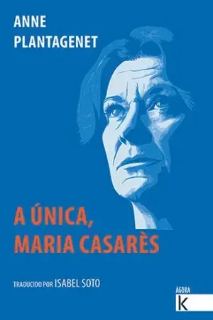 A Única. Maria Casarès Ordena Ya