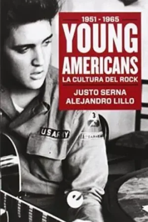 YOUNG AMERICANS. LA CULTURA DEL ROCK (1951-1965) YOUNG AMERICANS. LA CULTURA DEL ROCK (1951-1965) Compra Ahora