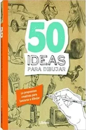 50 IDEAS PARA DIBUJAR 50 IDEAS PARA DIBUJAR Novedad
