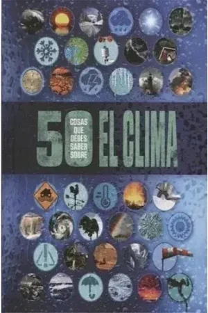 50 COSAS QUE DEBES SABER SOBRE EL CLIMA 50 COSAS QUE DEBES SABER SOBRE EL CLIMA Precio De Oferta