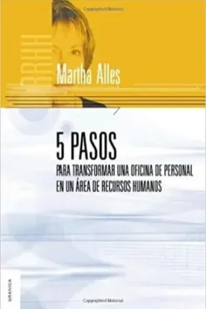 5 PASOS PARA TRANSFORMAR UNA OFICINA DE PERSONAL EN UN AREA 5 PASOS PARA TRANSFORMAR UNA OFICINA DE PERSONAL EN UN AREA Certificado
