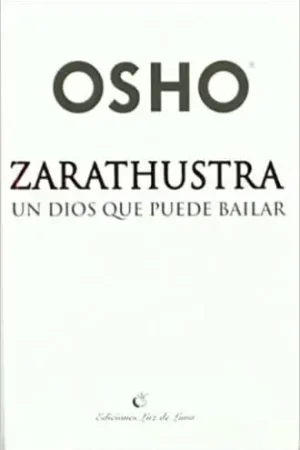 ZARATHUSTRA, UN DIOS QUE PUEDE BAILAR ZARATHUSTRA, UN DIOS QUE PUEDE BAILAR Mejor Precio