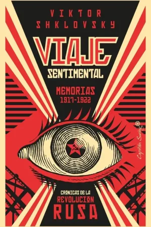 Disponible Ahora Viaje Sentimental. Memorias de 1917- 1922 "Crónicas de la Revolución Rusa"
