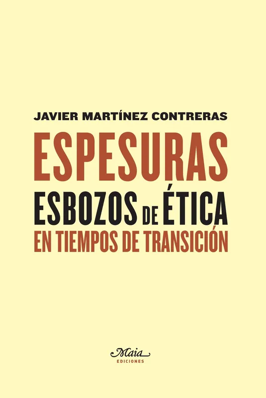 Envío Inmediato Espesuras "Esbozos de Ética en Tiempos de Transición"