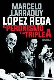 López Rega "El Peronismo y la Triple A" Devolución Gratuita