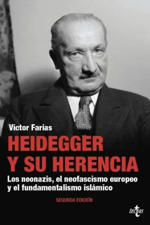 Oferta Heidegger y su Herencia "Los Neonazis, los Fascistas Europeos, los Fundamentalistas Islámicos, los Neoimperialistas Rusos y el .."