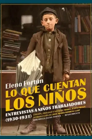 Venta Final Lo que Cuentan los Niños "Entrevistas a Niños Trabajadores (1930-1931)"