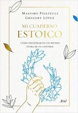 Precio Bajo Mi Cuaderno Estoico "Cómo Prosperar en un Mundo Fuera de tu Control"