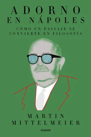 Adorno en Nápoles "Cómo un paisaje se convierte en filosofía" Rebajas