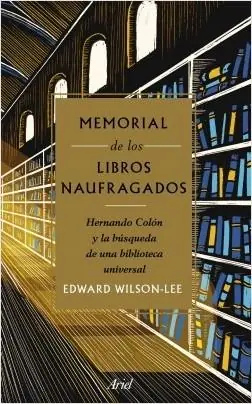 Memorial de los libros naufragados "Hernando Colón y la búsqueda de una biblioteca universal" Envío Inmediato