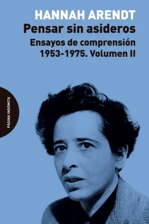 A Buen Precio Pensar sin asideros. Volumen II "Ensayos de comprensión, 1953-1975"