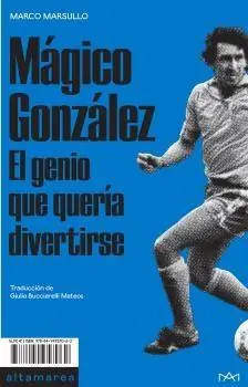Ordenar Ahora Mismo Mágico González "El genio que vino a divertirse "