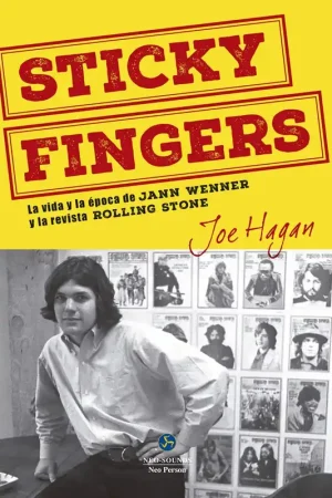Sticky Fingers "La vida y la época de Jann Wenner y la revista Rolling Stone" Últimas Unidades
