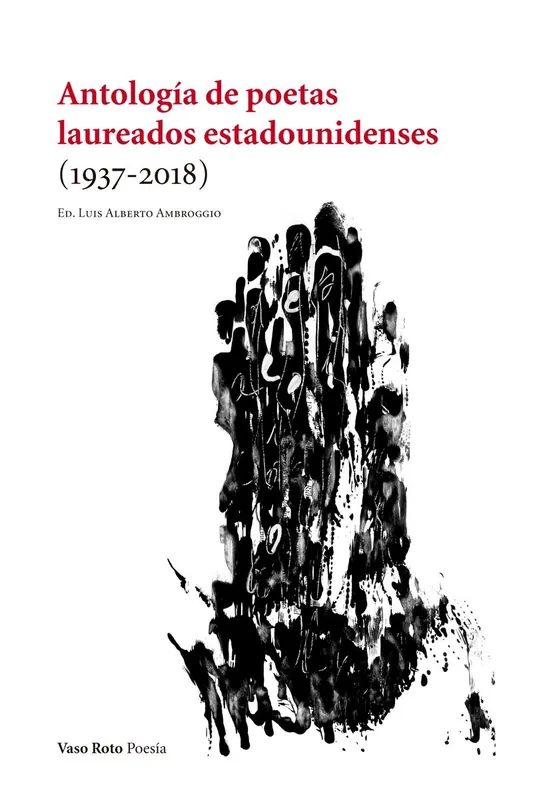 Antología de poetas laureados estadounidenses "(1937-2018)" Última Versión