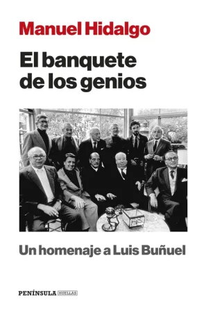 Devolución Gratuita El Banquete de los Genios "Un Homenaje a Luis Buñuel"