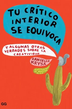 Súper Precio Tu Crítico Interior se Equivoca "Y Algunas Otras Verdades sobre la Creatividad"