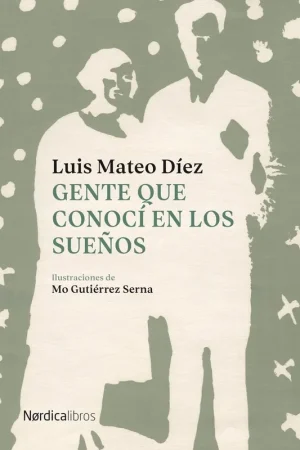 A Buen Precio Gente que Conocí en los Sueños "Ilustrado por Mó Gutierrez"