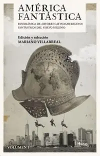 América fantástica "Panorámica de autores latinoamericanos fantásticos del nuevo milenio" A Buen Precio