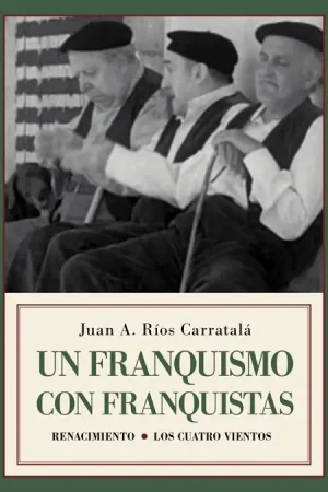 Un Franquismo con Franquistas "Historias y Semblanzas" Precio Reducido