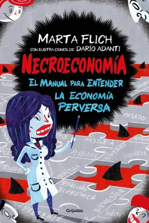 Necroeconomía "El Manual para Entender la Economía Perversa" Última Oportunidad