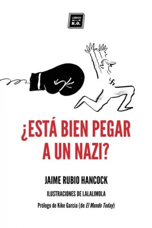 ¿Está Bien Pegar a un Nazi? "Dilemas Éticos Cotidianos en Tiempos de Redes Sociales y Populismos" Compra Hoy