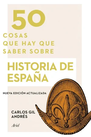 50 Cosas que Hay que Saber sobre Historia de España Solo Hoy