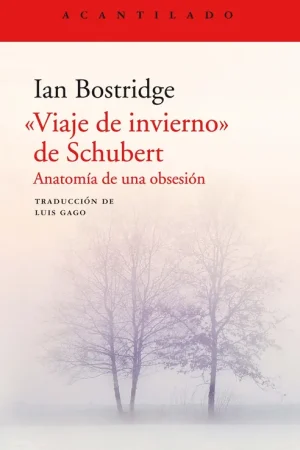 Última Versión "Viaje de Invierno" de Schubert "Anatomía de una Obsesión"