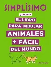 Última Versión Simplísimo 5-10 años. El libro para dibujar animales más fácil del mundo
