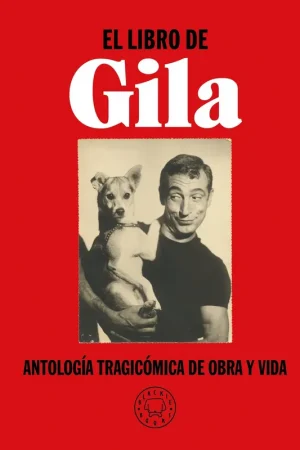 A Buen Precio El Libro de Gila "Antología Tragicómica de Obra y Vida"