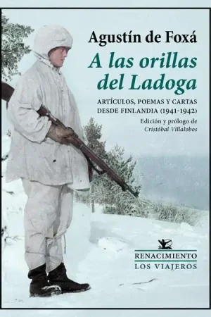 A las Orillas del Ladoga "Artículos, Poemas y Cartas desde Finlandia (1941-1942)" Mejor Precio