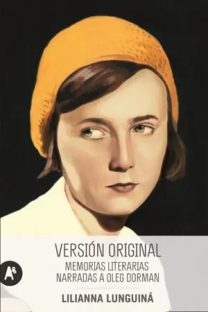 Versión original "Memorias literarias narradas a Oleg Dorman " Ordenar Ahora Mismo