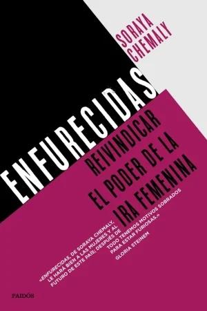 A Buen Precio Enfurecidas "Reivindicar el poder de la ira femenina"