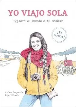 Ordenar Ahora Mismo Yo viajo sola "Explora el mundo a tu manera"