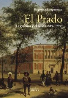 A Buen Precio El Prado la cultura y el ocio (1819-1939)