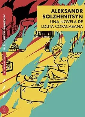 Aleksandr Solzhenitsyn "Una Novela de Lolita Copacabana" Precio Económico