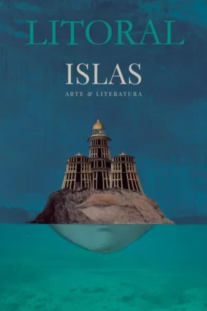 Últimas Unidades Revista Litoral. Especial Islas "Arte y Literatura"