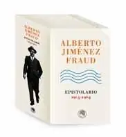 Alberto Jiménez Fraud "Epistolario, 1905-1964" Oferta Limitada