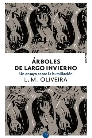 Árboles de largo invierno "Un ensayo sobre la humillación" Mejor Precio
