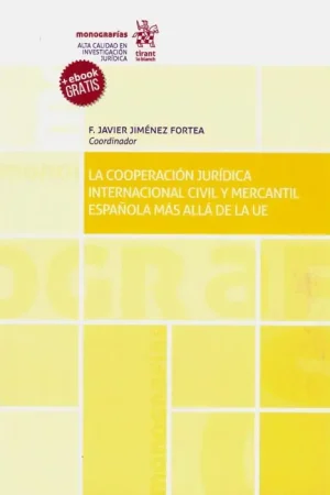 A Buen Precio La cooperación jurídica internacional civil y mercantil española más allá de la UE