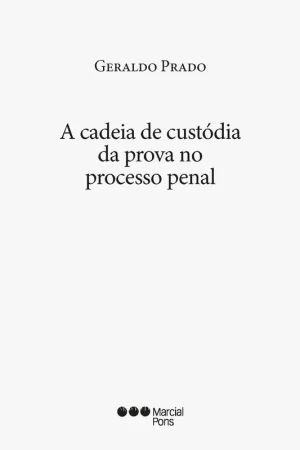 A cadeia de custódia da prova no processo penal Favorito De Clientes
