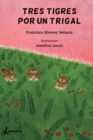 Tres tigres por un trigal Gran Oferta