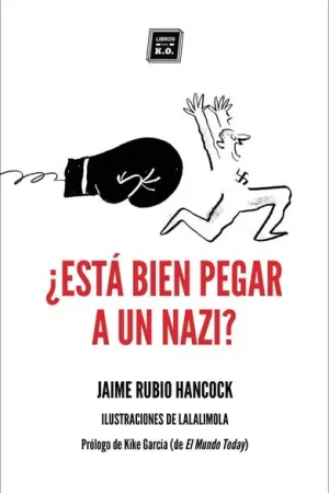 ¿Está bien pegar a un nazi? Liquidación
