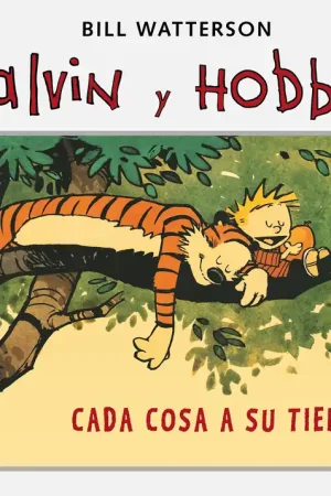 Barato Calvin y Hobbes. Cada cosa a su tiempo